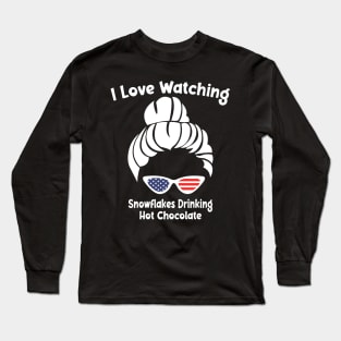 I Love Watching Snowflakes Drinking Hot Chocolate Funny Design Quote Long Sleeve T-Shirt